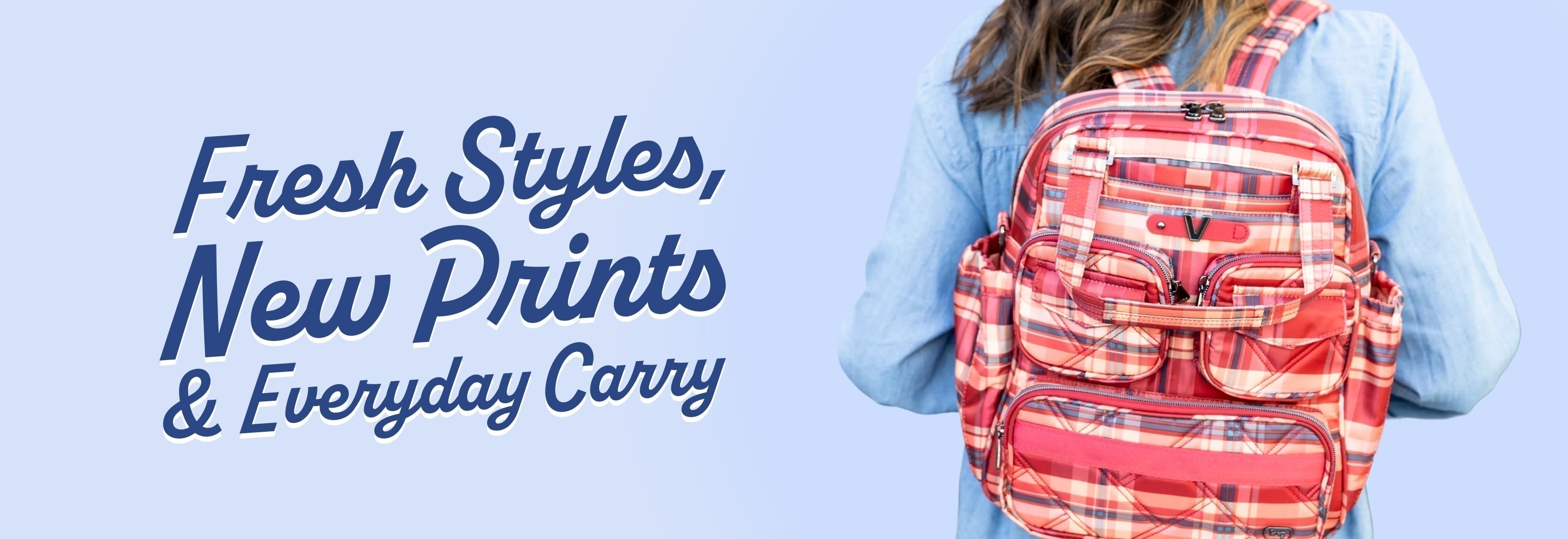 Fresh Styles, New Prints & Everyday Carry